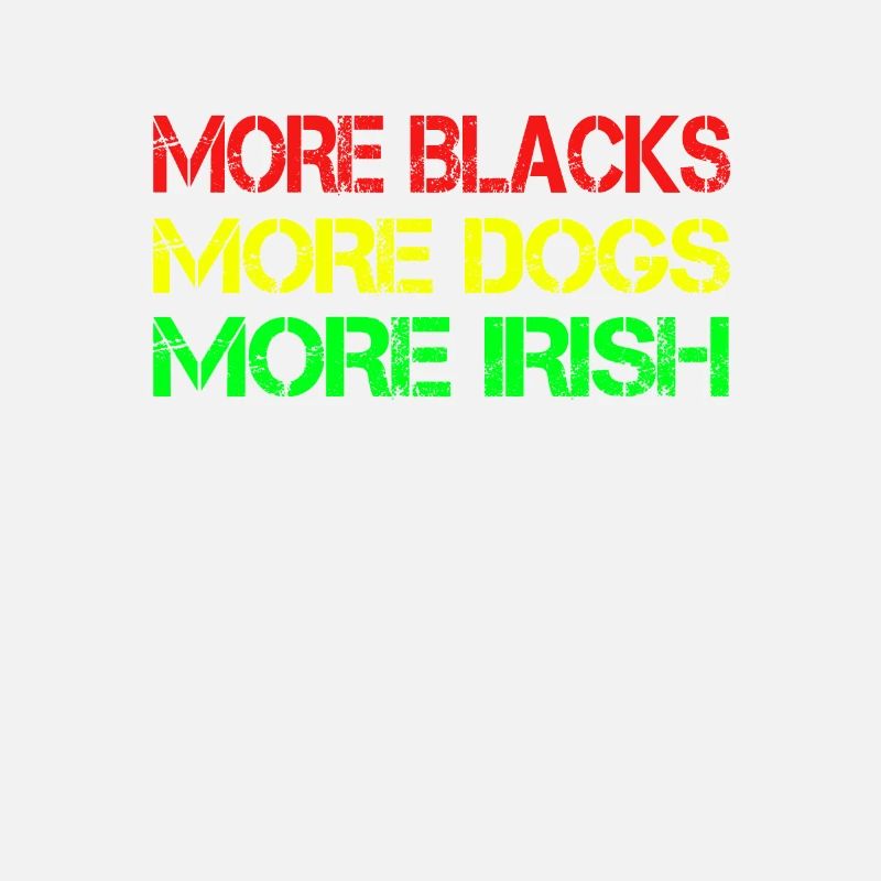 Plus de Noirs Plus d’Irlandais Plus de chiens