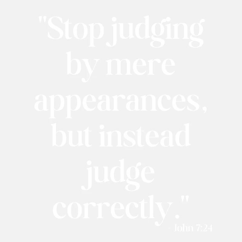 Stop judging by mere appearances...