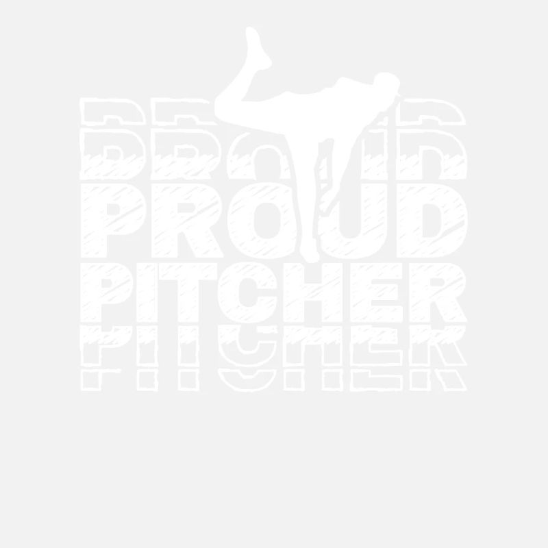 Proud Baseball Pitcher Hobby Pitcher Player