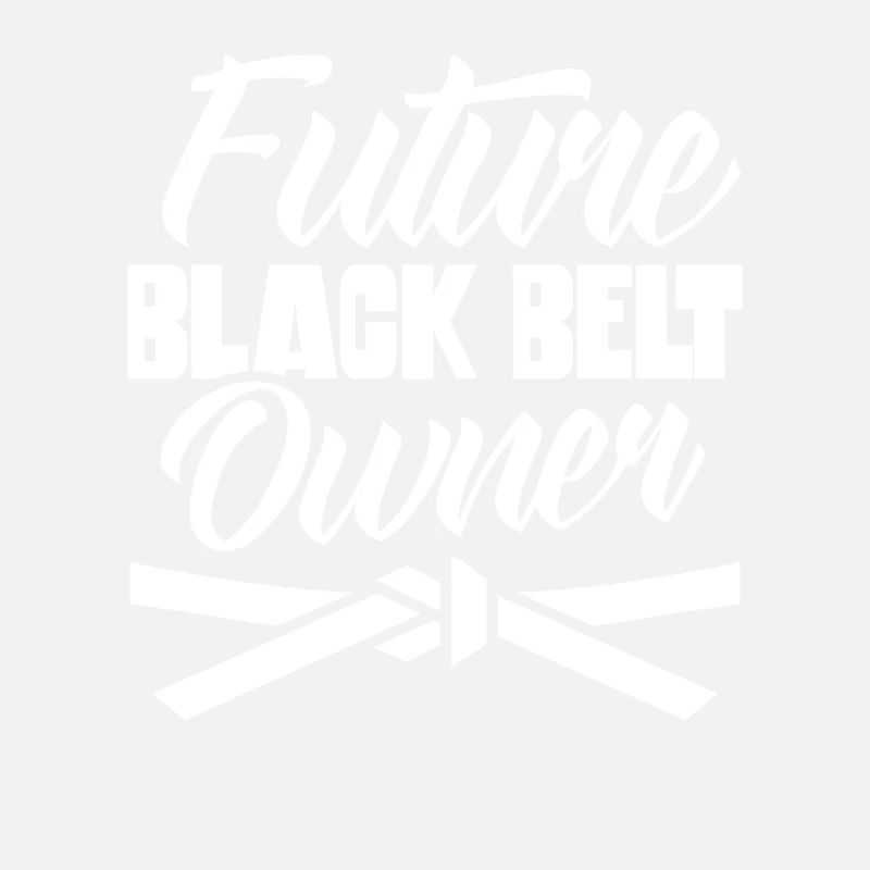 Future Black Belt Holder Black Belt