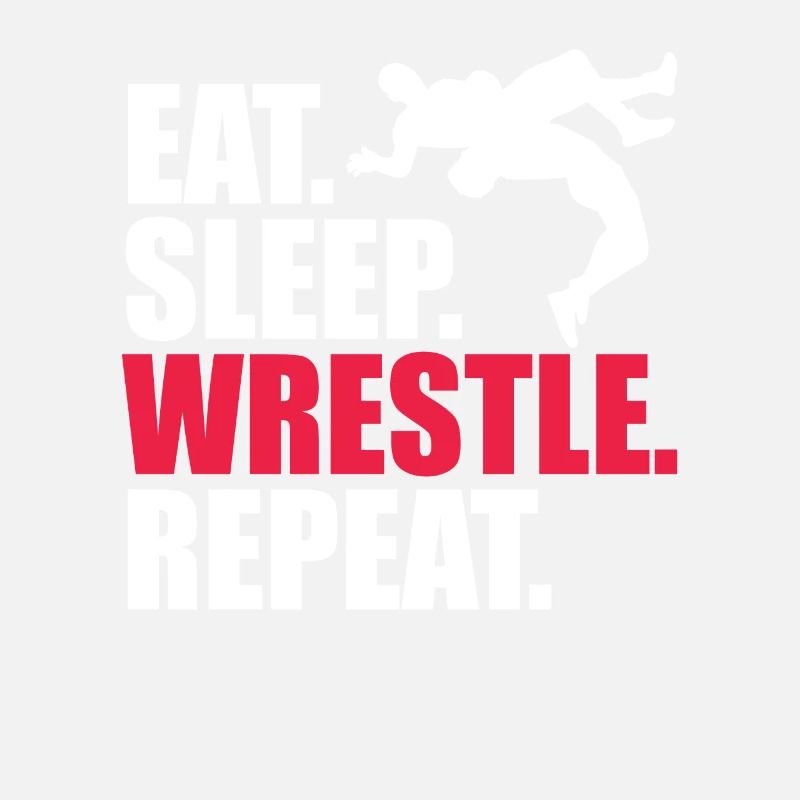 Eating Sleeping Wrestling Repeat