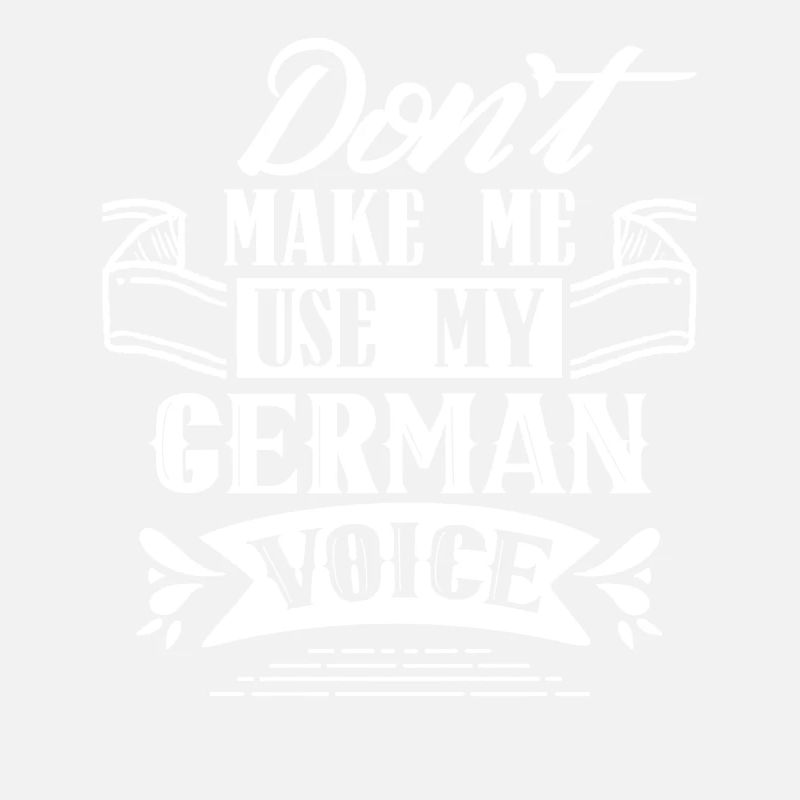 Don't force my German voice German