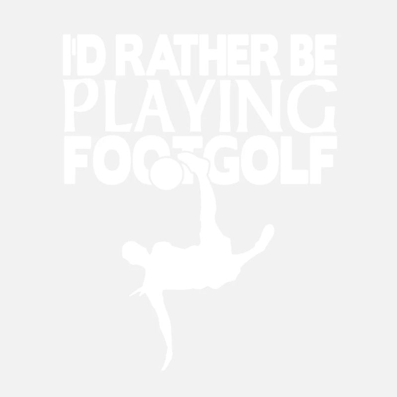 I'd rather be playing footgolf