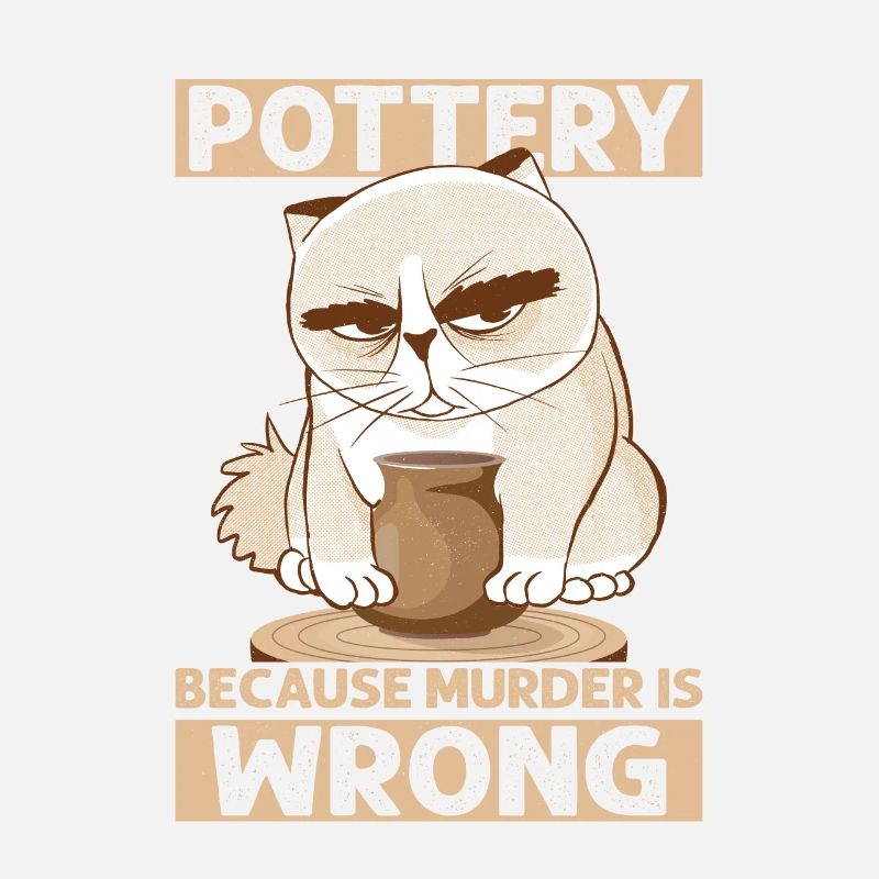 Pottery Because Murder Is Wrong Pot Maker Clay