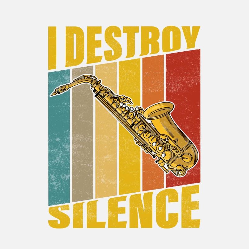 I Destroy Silence Saxophone Player Marching Band S