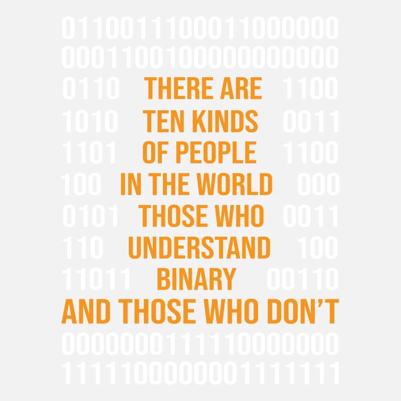 Programming Binary Code There Are 10 Kinds Of Peop