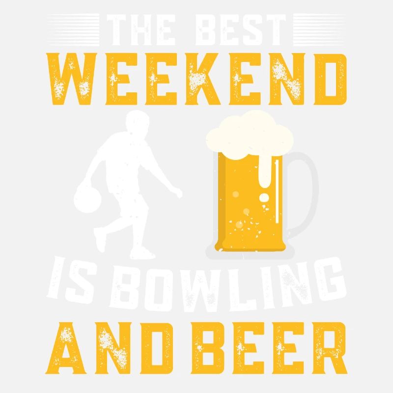 The best weekend is bowling and beer
