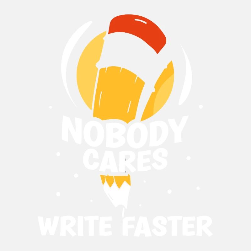 No one cares write fast writing team