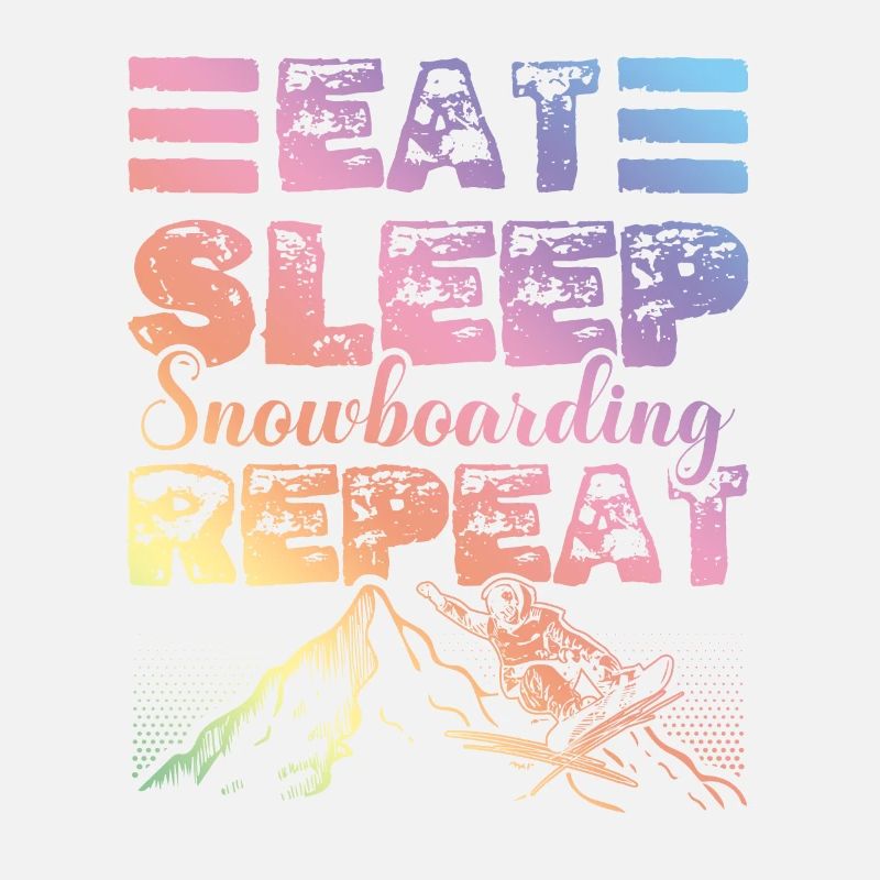 Eat Sleep Snowboarding Repeat