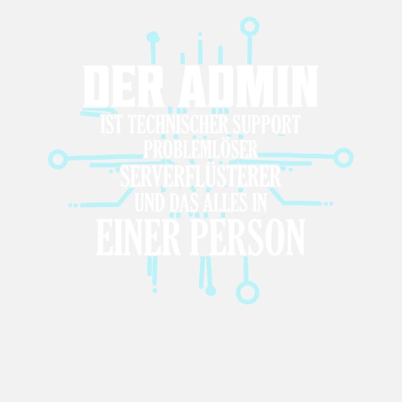 Der Admin | ist technischer Support Problemlöser I