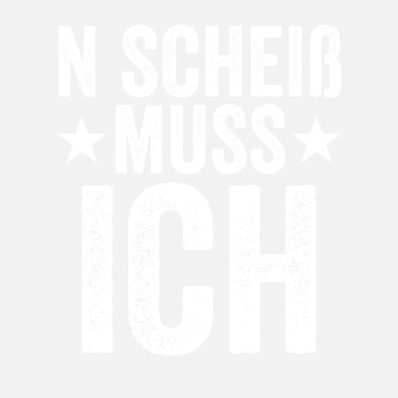 N Scheiß Muss Ich