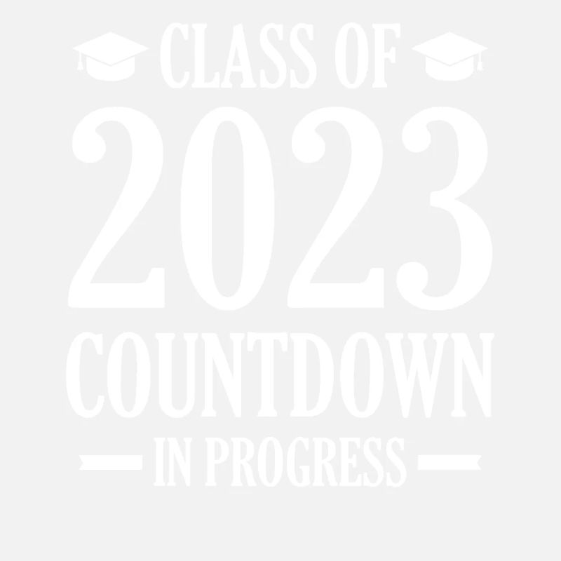Graduation - Class of 2023 Countdown In Progress