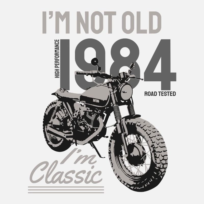 I'm Not Old I'm Classic. Biker Geburtstag 1984