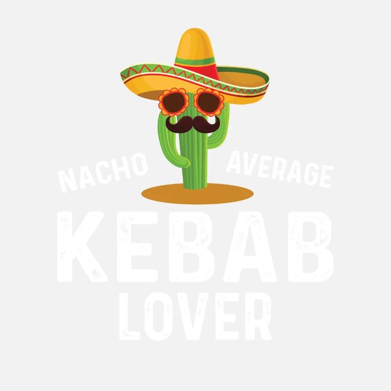 Nacho Average kebab lover