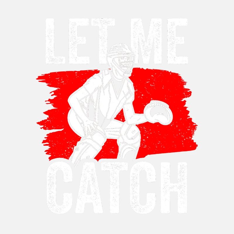 Let Me Catch Catcher Catcher Player Baseball