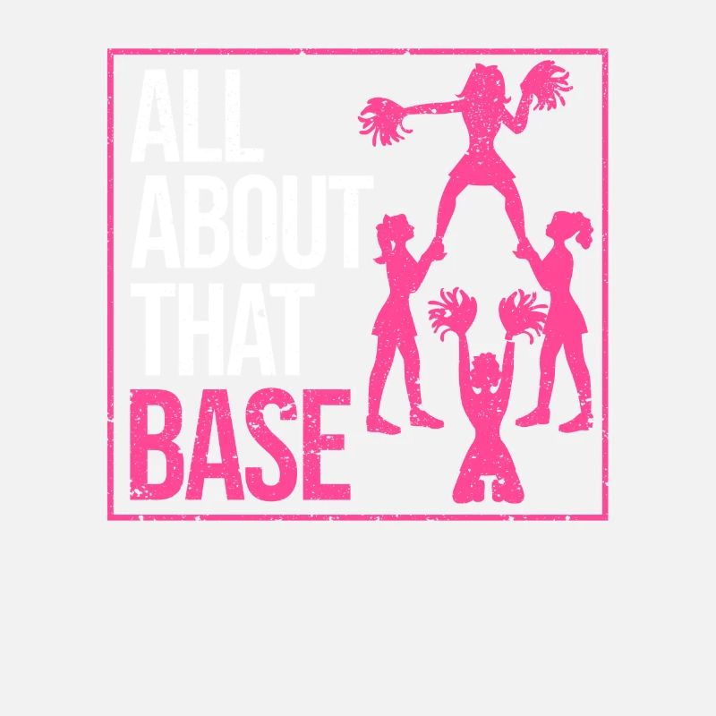 All About That Base Cheerleading Design for Cheer