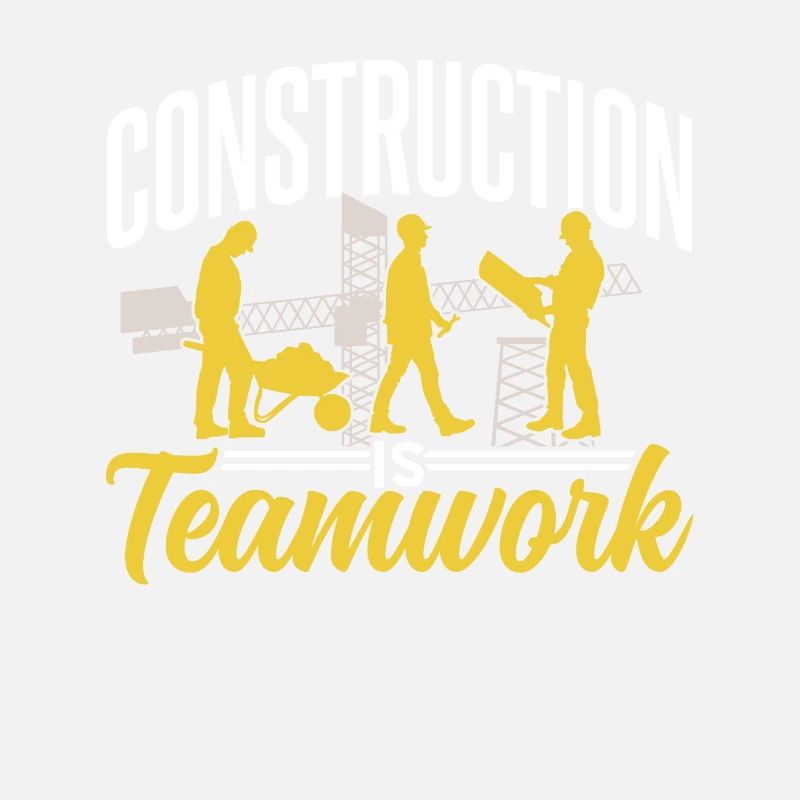 Construction work is teamwork Construction site construction Teamwork