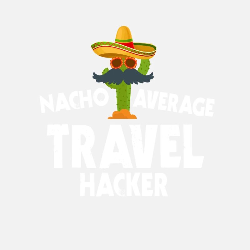 Nacho Average Travel Hacker