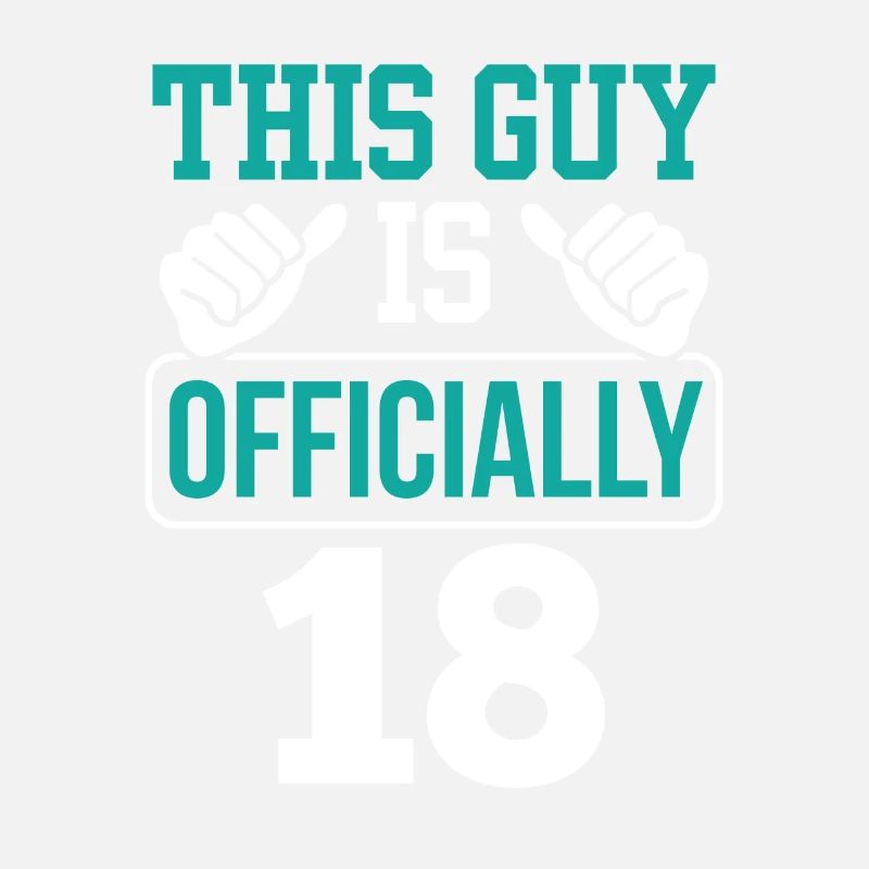 This guy is officially 18 birthday eighteen