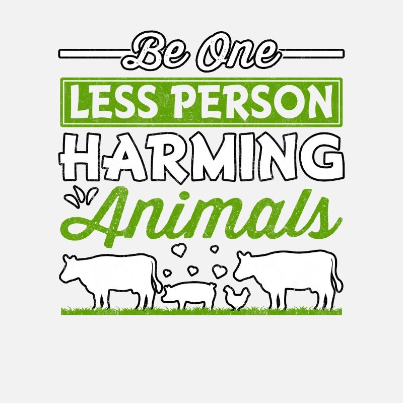 Be one less person harming animals