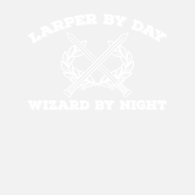Larper By Day Wizard la nuit
