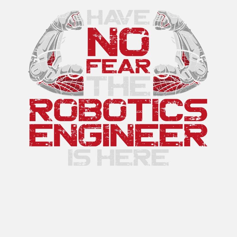 Robot Robotics Engineer Have No