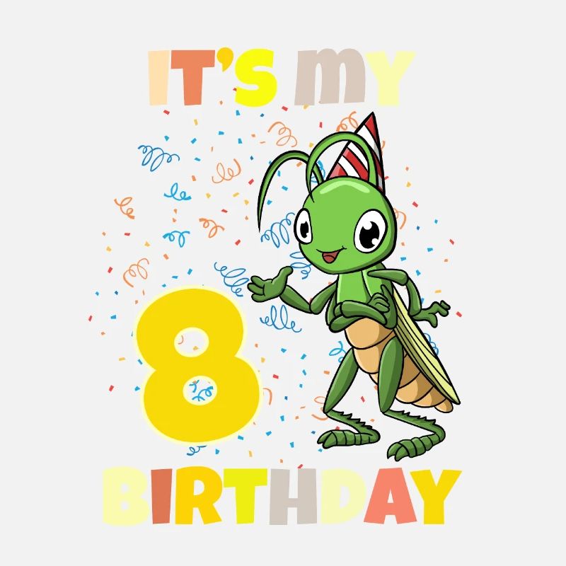 It's my 8th birthday grasshopper