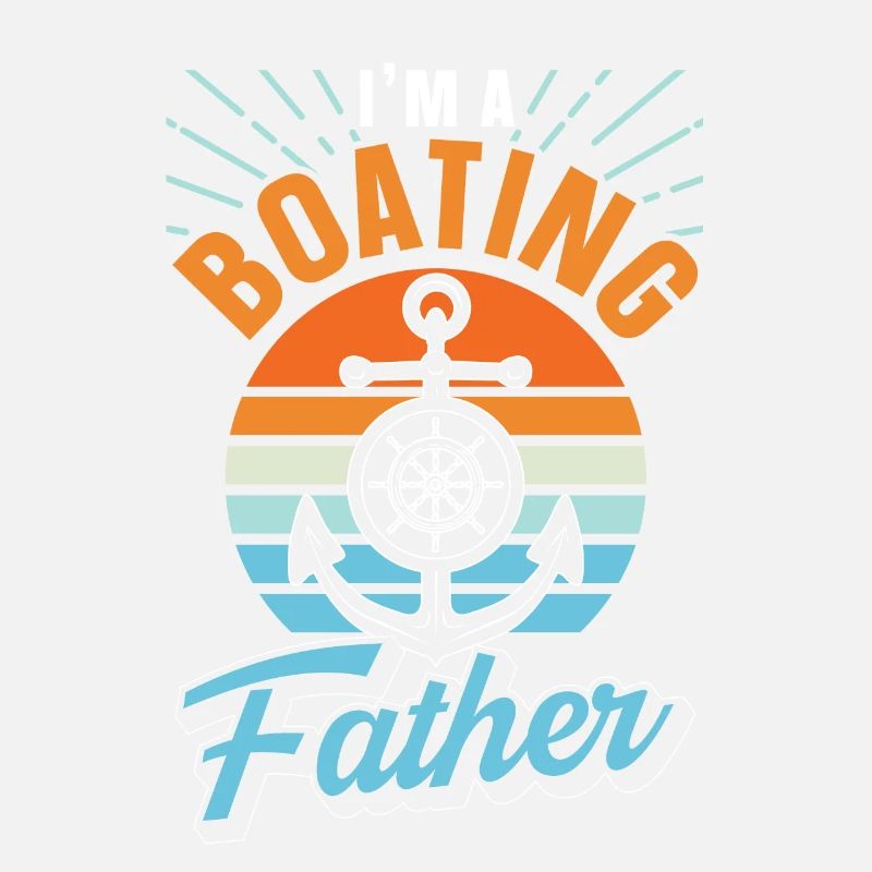 Ich Bin Ein Bootfahrender Vater Boot Bootfahren