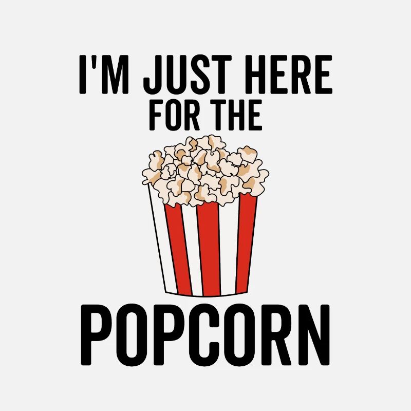 Je suis juste là pour le pop-corn