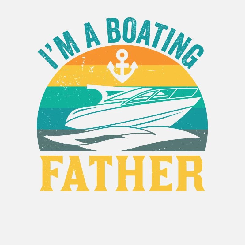 Ich Bin Ein Bootfahrender Vater Boot Bootfahren