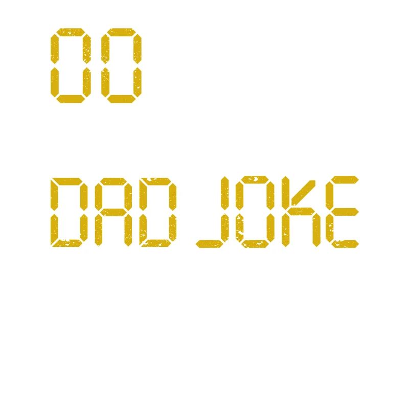 00 Zero Days Without A Dad Joke Funny Bad Daddy