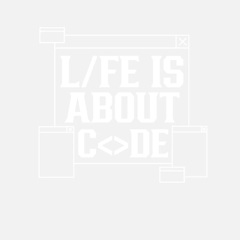 Im Leben Geht Es Um Code Coding Coder
