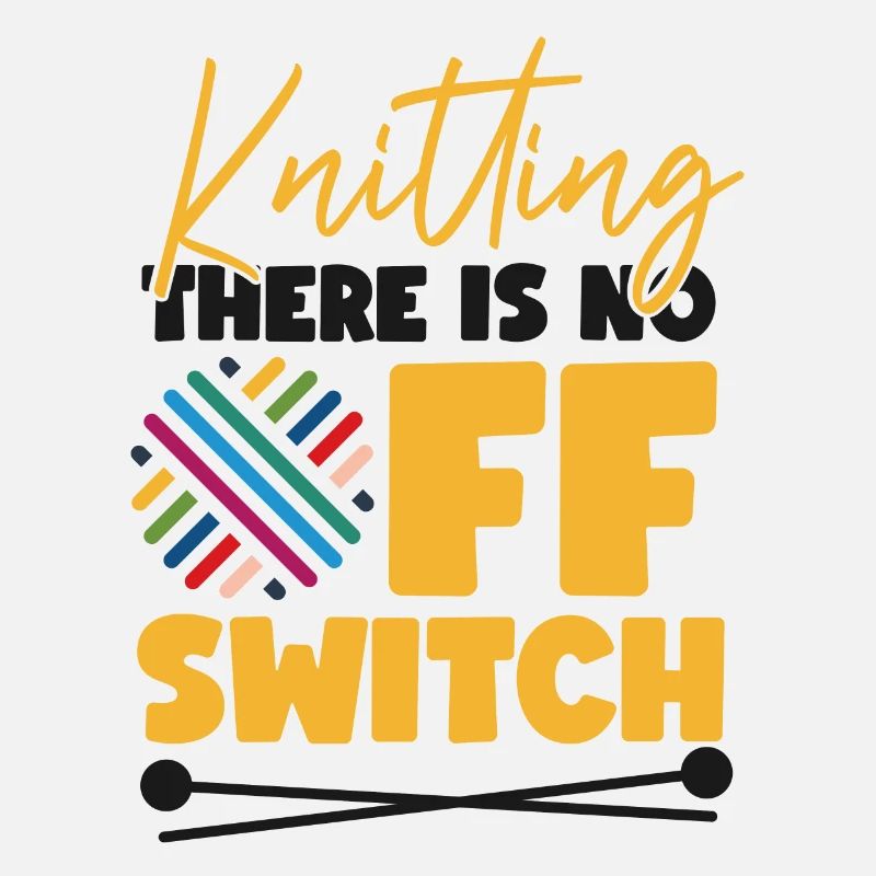 Knitting Knitter Knitting There Is