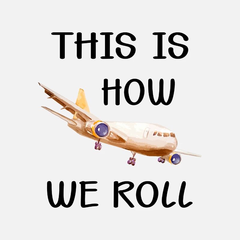 Pilot This Is How We Roll