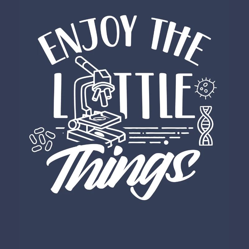 Enjoy the little things Microscope Microscopes
