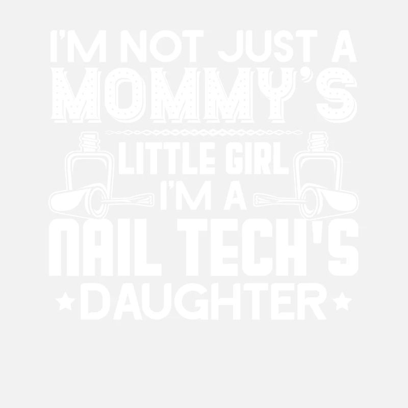 Nail Technician Nail Technician's Daughter