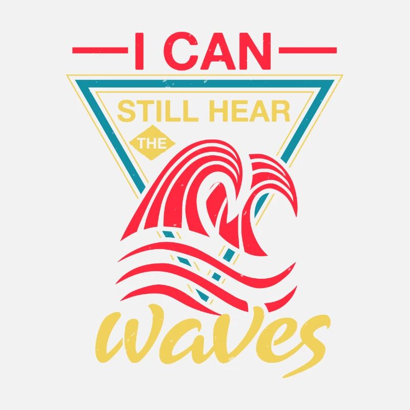 I CAN STILL HEAR WAVES