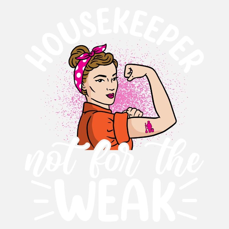 Housekeeper Not For The Weak