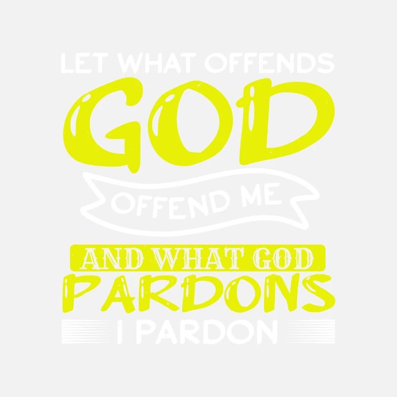 QUE CE QUI OFFENSE DIEU M’OFFENSE PARDON