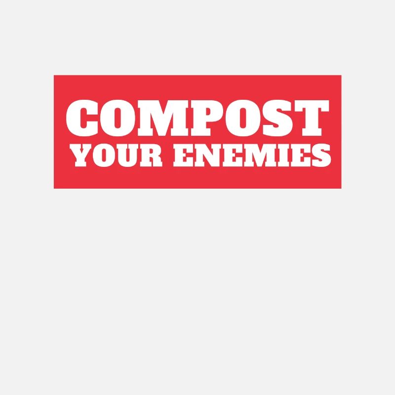 Compost Your Enemies