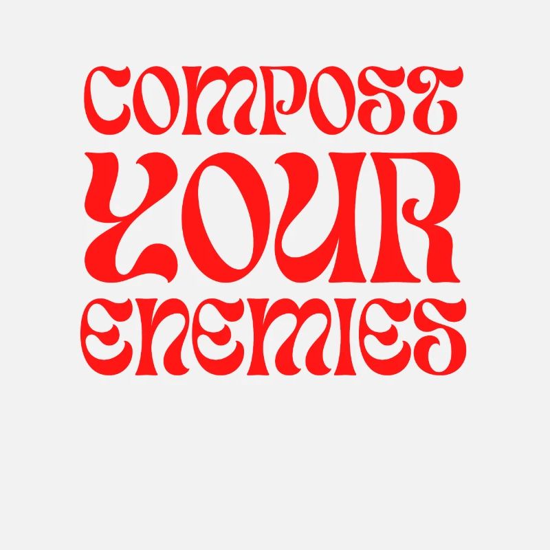Compost Your Enemies