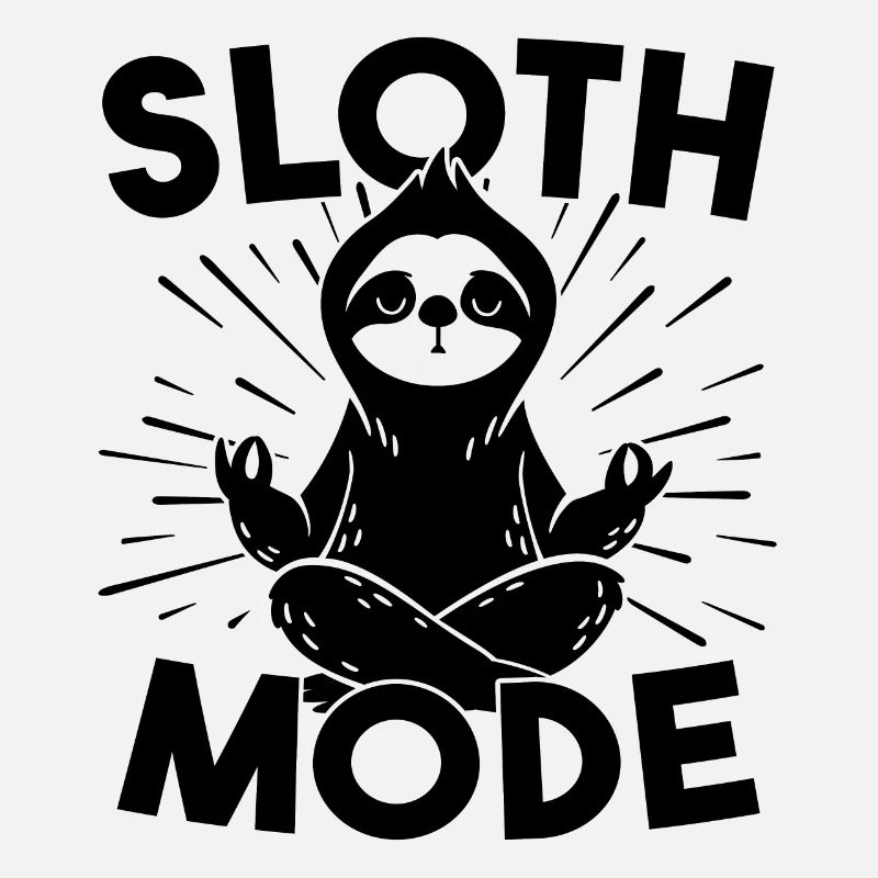 Funny Sloth Meditating Sloth Mode Meditation