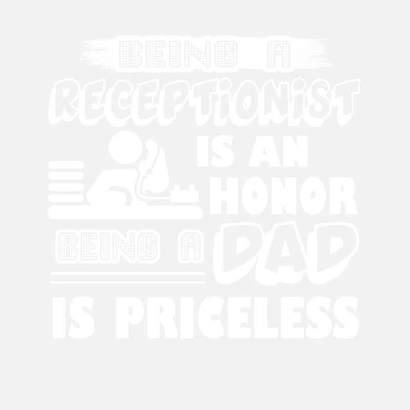Receptionist Receptionist Dad