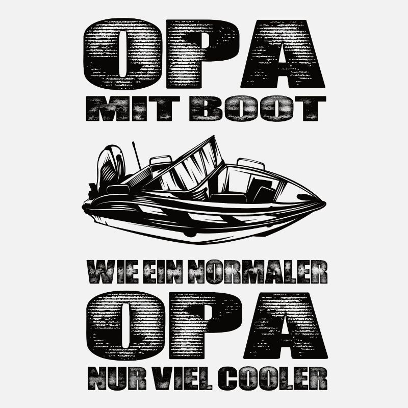 Opa Mit Boot Wie Ein Normaler Opa Nur Cooler