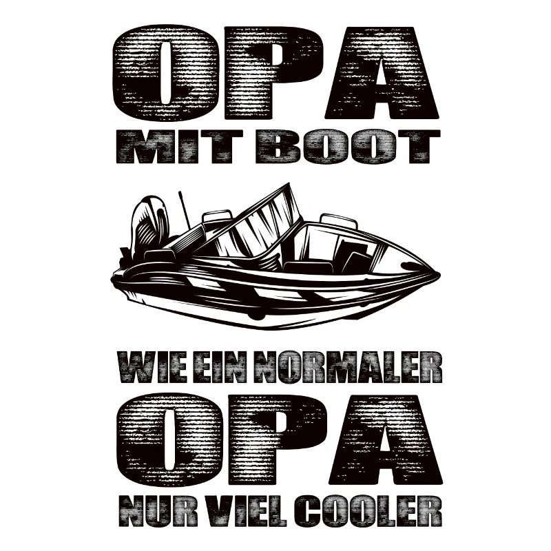 Opa Mit Boot Wie Ein Normaler Opa Nur Cooler