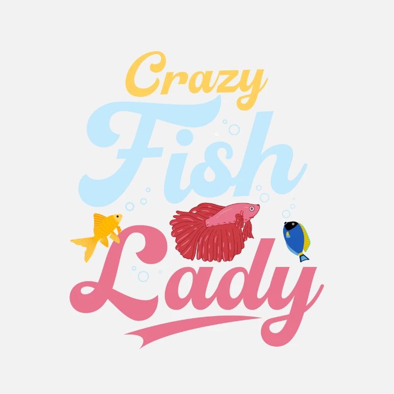 Crazy Fish Lady Fish Keeping Aquarium Propriétaire