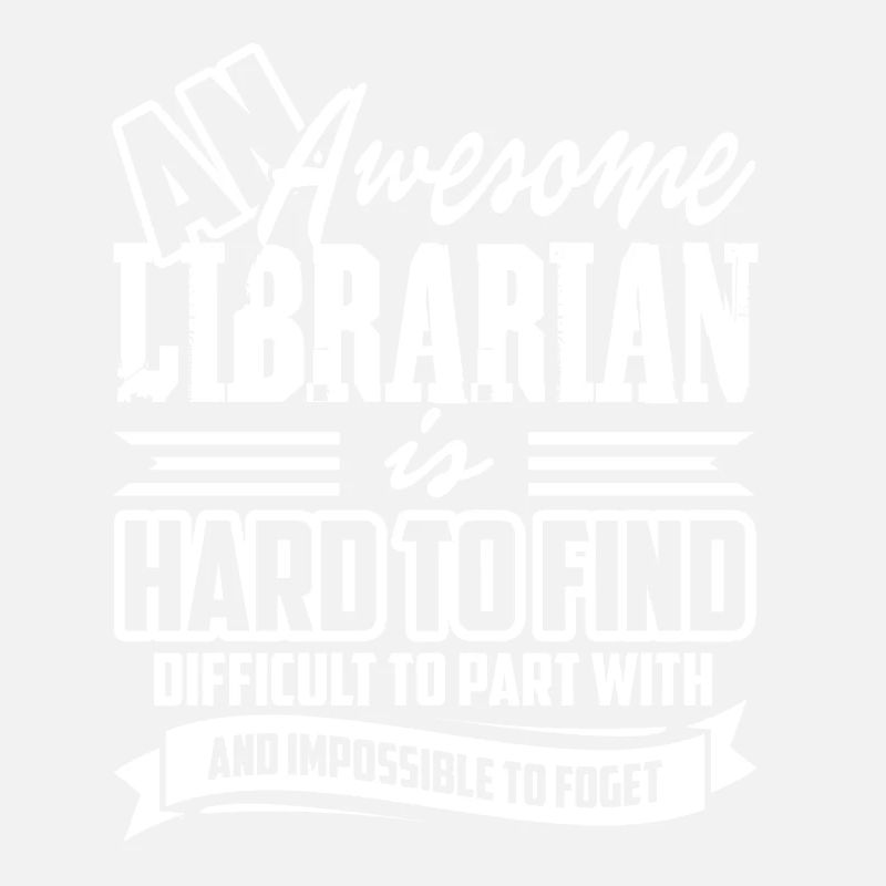 Librarian Awesome Librarian Is Hard To Find