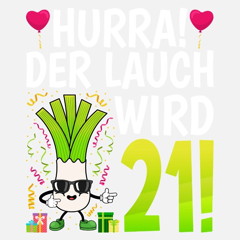 Hurra der Lauch wird 21