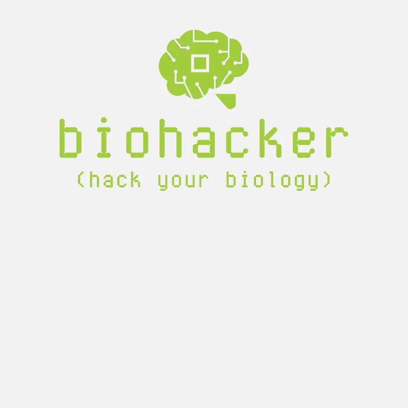 Biohacker Hack Votre biologie