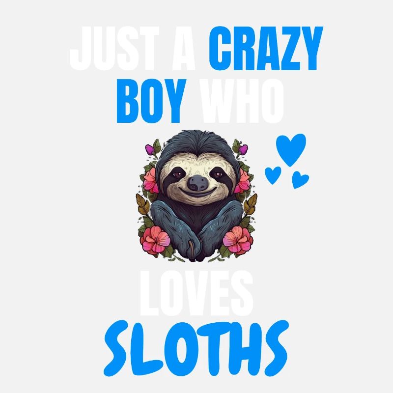 Animal Crazy Boy Funny Gift Sloth